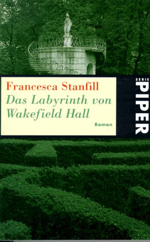 9783492222938: Das Labyrinth von Wakefield Hall. Roman