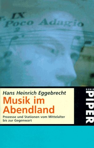 Stock image for Musik im Abendland: Prozesse und Stationen vom Mittelalter bis zur Gegenwart for sale by medimops