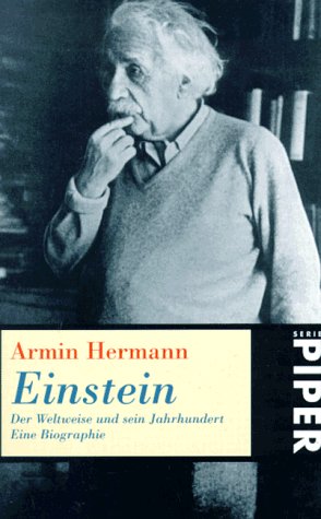 Einstein. Der Weltweise und sein Jahrhundert. (9783492223034) by Hermann, Armin