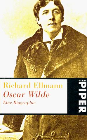 Oscar Wilde: Eine Biographie - Ellmann, Richard