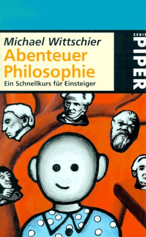 9783492223669: Abenteuer Philosophie by Wittschier, Michael