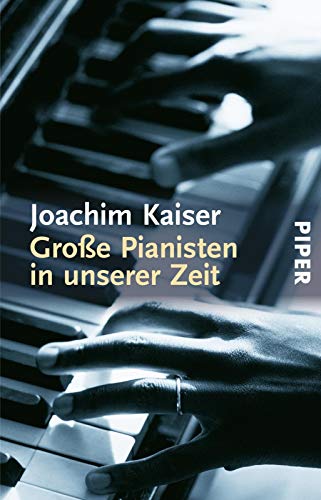 Große Pianisten in unserer Zeit - Joachim Kaiser