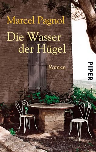 Die Wasser der Hügel Roman - Pagnol, Marcel und Pamela Wedekind