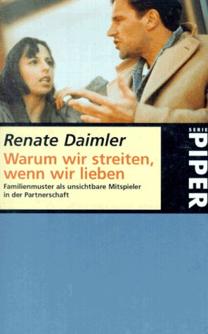 Warum wir streiten, wenn wir lieben - Daimler, Renate