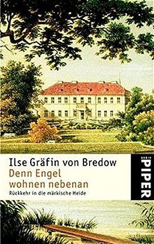 9783492224390: Denn Engel wohnen nebenan: Rckkehr in die mrkische Heide