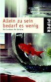 Beispielbild fr Allein zu sein bedarf es wenig : Ein Lesebuch fr Solitre zum Verkauf von Der Bcher-Br