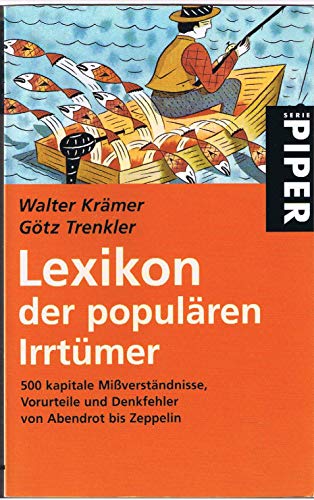 Lexikon der populären Irrtümer - 500 kapitale Mißverständnisse, Vorurteile und Denkfehler von Abe...