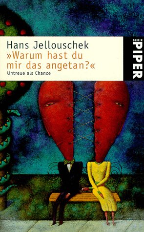 Warum hast Du mir das angetan? - Jellouschek, Hans