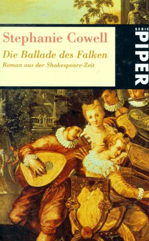 Die Ballade des Falken. Roman aus der Shakespeare- Zeit.