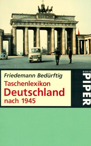 Beispielbild fr Taschenlexikon Deutschland nach 1945. Vorw. von Kurt Sontheimer / Piper ; 2495 zum Verkauf von Versandantiquariat Schfer