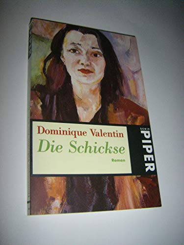 Die Schickse. Piper ; (Nr 2521) - Valentin, Dominique