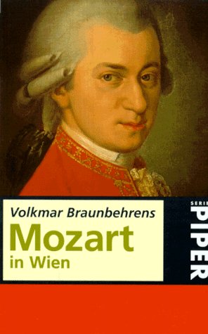 Mozart in Wien. (9783492225380) by Braunbehrens, Volkmar