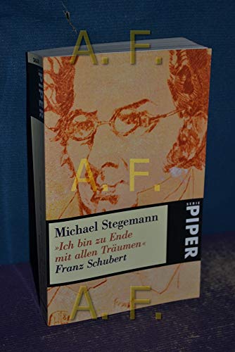 Ich bin zu Ende mit allen Träumen', Franz Schubert - Stegemann, Michael