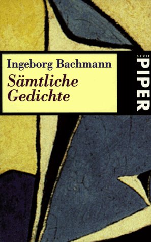 Sämtliche Gedichte - Bachmann, Ingeborg