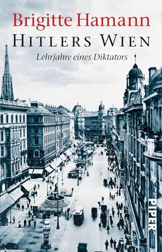 9783492226530: Hitlers Wien: Lehrjahre eines Diktators