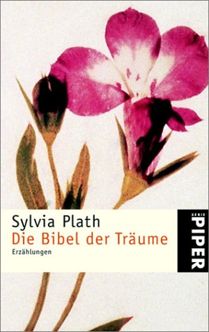 Die Bibel der Träume: Erzählungen - Plath, Sylvia