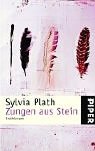 Zungen aus Stein: Erzählungen - Sylvia Plath