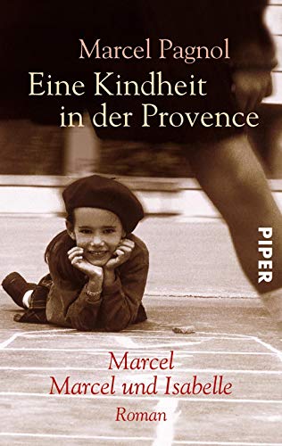 9783492228084: Eine Kindheit in der Provence: Marcel / Marcel und Isabelle