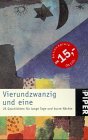 Beispielbild fr Vierundzwanzig und eine. 25 Geschichten für lange Tage und kurze Nächte zum Verkauf von WorldofBooks