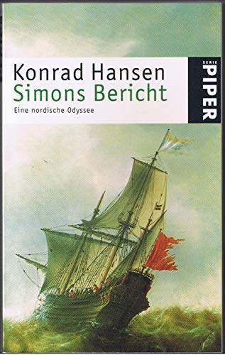 9783492228459: Simons Bericht: Eine nordische Odyssee. Lebensbericht des Simon Gronewech aus Lbeck, von ihm selbst erzhlt im Jahre seines Todes 1402