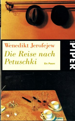 Die Reise nach Petuschki. Ein Poem - Jerofejew, Wenedikt und Natascha Spitz (übers. aus d. Russ.)