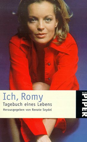 Ich, Romy. Tagebuch eines Lebens. - Romy Schneider