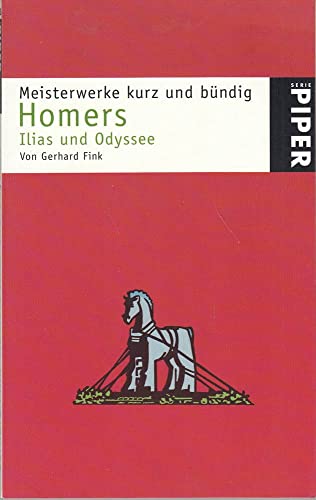 Beispielbild fr Meisterwerke kurz und bündig: Homers Ilias und Odyssee (Taschenbuch) von Gerhard Fink (Autor) zum Verkauf von Nietzsche-Buchhandlung OHG