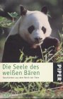 Die Seele des weiÃŸen BÃ¤ren. Geschichten aus dem Reich der Tiere. Ein Geo- Buch. (9783492228985) by Gaede, Peter-Matthias