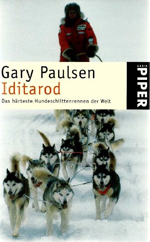 IDITAROD. das härteste Hundeschlittenrennen der Welt - Paulsen, Gary