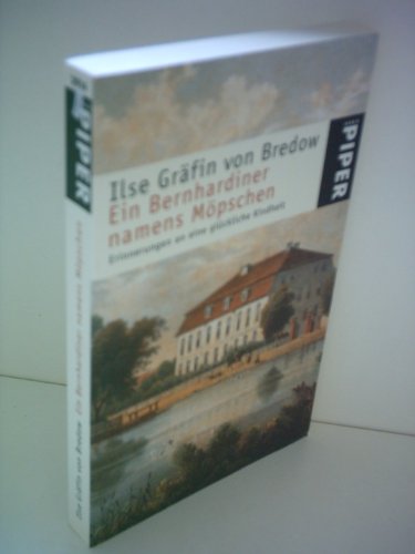 Beispielbild fr Ein Bernhardiner namens M pschen: Erinnerungen an eine glückliche Kindheit in der Mark Brandenburg (Taschenbuch) von Ilse Gräfin von Bredow (Autor) zum Verkauf von Nietzsche-Buchhandlung OHG