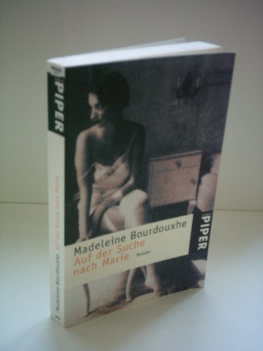 Auf der Suche nach Marie. Roman. Aus dem Französischen von Monika Schlitzer. Originaltitel: „À la Recherche de Marie