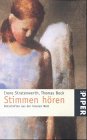 Stimmen hÃ¶ren. Botschaften aus der inneren Welt. (9783492229913) by Stratenwerth, Irene; Bock, Thomas