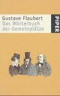 WÃ¶rterbuch der GemeinplÃ¤tze. (9783492230162) by Flaubert, Gustave; Kriegel, Volker