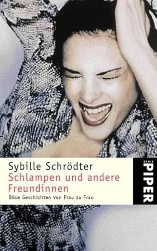 Schlampen und andere Freundinnen - böse Geschichten von Frau zu Frau - Schrödter, Sybille