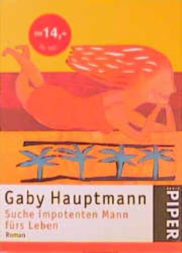 Suche impotenten Mann fürs Leben: Roman (Piper Taschenbuch, Band 3110) - Hauptmann, Gaby