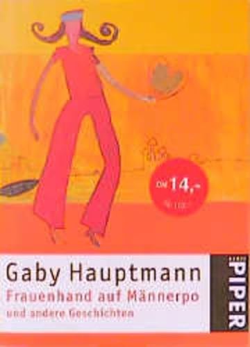 Stock image for Frauenhand auf Mnnerpo: und andere Geschichten (Piper Taschenbuch, Band 3114) for sale by Sigrun Wuertele buchgenie_de