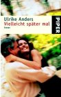 Vielleicht später mal - Anders, Ulrike