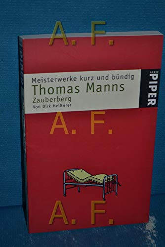 Meisterwerke kurz und bündig. Thomas Manns Zauberberg. - Thomas Mann