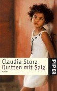 Quitten mit Salz : Roman. Claudia Storz / Piper ; 3156. - Storz, Claudia