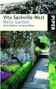 Mein Garten. (9783492231589) by Sackville-West, Vita; Bachstein, Julia; Nickig, Marion