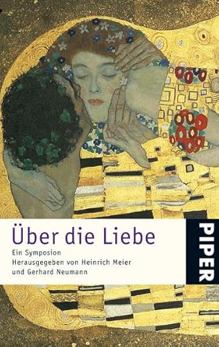 Über die Liebe Ein Symposion - Meier, Heinrich und Gerhard Neumann