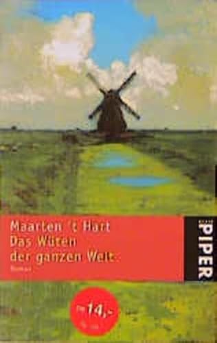 Das Wüten der ganzen Welt. Sonderausgabe. - Maarten 't Hart