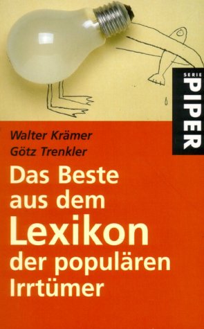9783492232791: Das Beste aus dem Lexikon der populren Irrtmer1. Januar 2002 von Walter Krmer und Gtz Trenkler