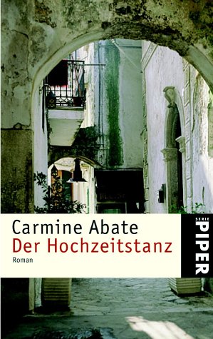 Der Hochzeitstanz: Roman - Carmine Abate