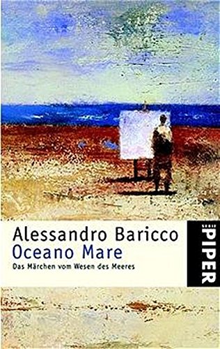 Oceano mare : das Märchen vom Wesen des Meeres. Aus dem Ital. von Erika Cristiani / Piper ; 3322 - Baricco, Alessandro