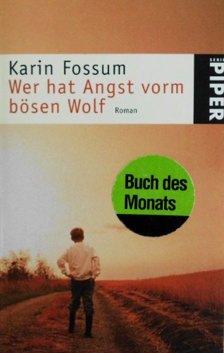 Wer hat Angst vorm bösen Wolf. Roman. Aus dem Norwegischen von Gabriele Haefs. - (=Serie Piper SP 3325). - Fossum, Karin