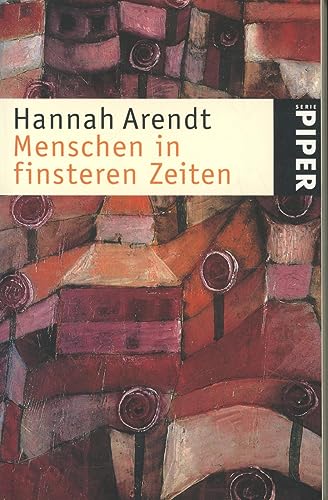 Menschen in finsteren Zeiten. (9783492233552) by Arendt, Hannah; Ludz, Ursula