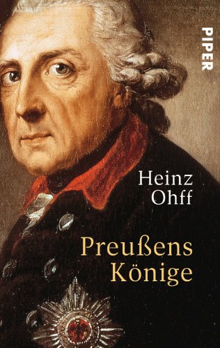 PreuÃŸens KÃ¶nige. (9783492233590) by Ohff, Heinz