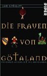 Beispielbild für Die Frauen von Götaland: Ein Roman aus der Zeit der Kreuzfahrer zum Verkauf von medimops