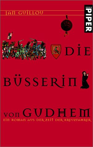 Die Büßerin von Gudhem : ein Roman aus der Zeit der Kreuzfahrer (Die Götaland Trilogie, #2) - Jan Guillou